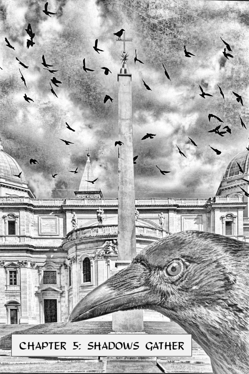 Poison Fruit - WIP. Opening splash page for Chapter 5: Shadows Gather. A murder of crows circles the
    	obelisk in front of Santa Maria Maggiore Church in Rome. Ominous clouds gather in the background.